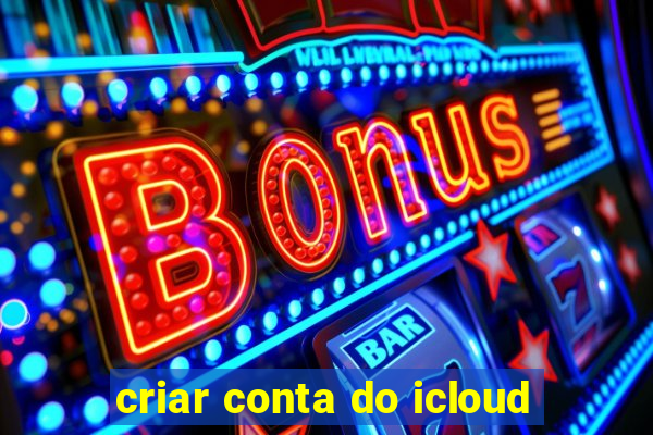 criar conta do icloud